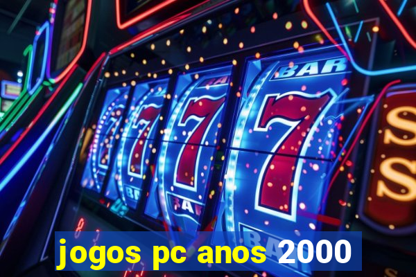 jogos pc anos 2000